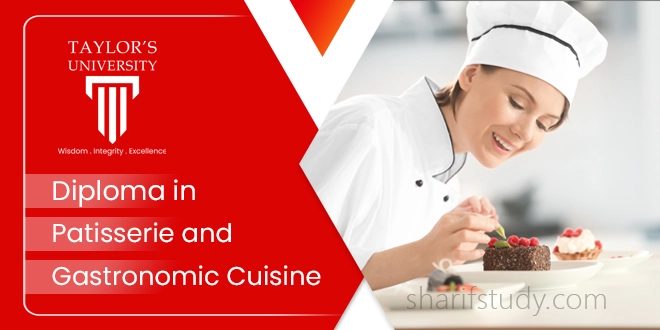 Taylors Diploma in Patisserie and Gastronomic Cuisine